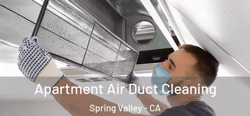  Apartment Air Duct Cleaning Spring Valley - CA